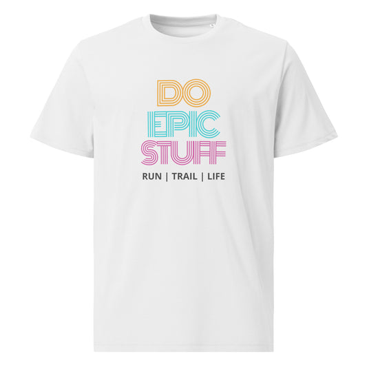 Do Epic Stuff - RunTrailLife
